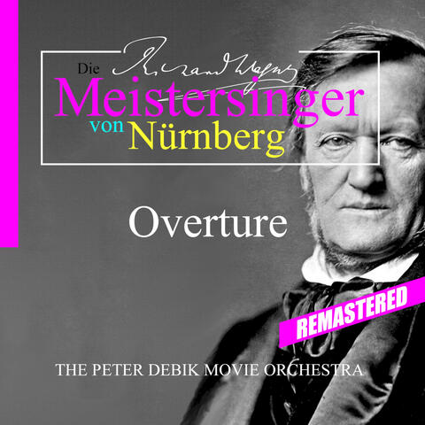 Die Meistersinger von Nürnberg: Overture