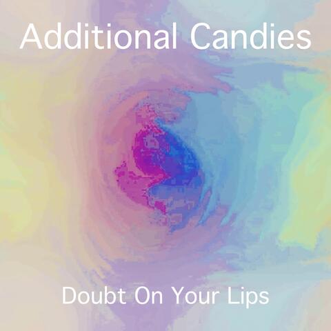 Doubt On Your Lips