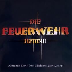 Die Feuerwehr-Hymne