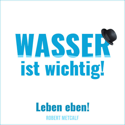 Wasser ist wichtig!