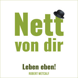 Nett von dir (Leben eben!)