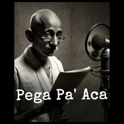 Pega Pa' Aca