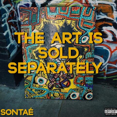 THE ART IS SOLD SEPARATELY