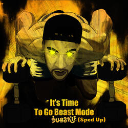 It's Time To Go Beast Mode (Sped Up)