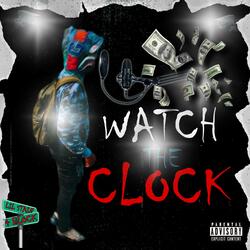 WATCH THE CLOCK