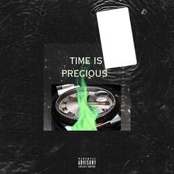 Time Is Precious