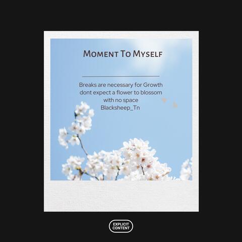 Moment to Myself