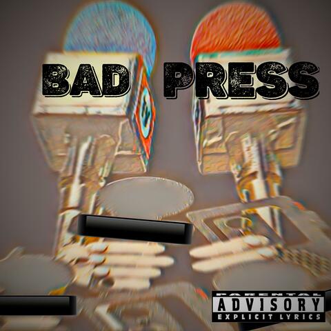 Bad Press