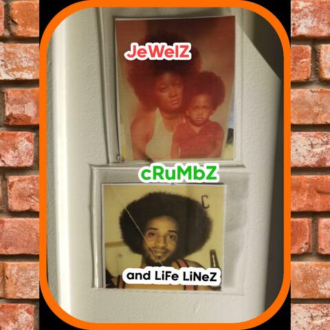 JeWelZ cRuMbZ and LifE LiNeZ
