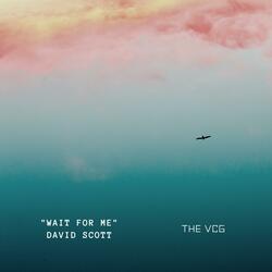 Wait For Me