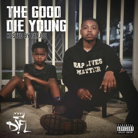 The Good Die Young