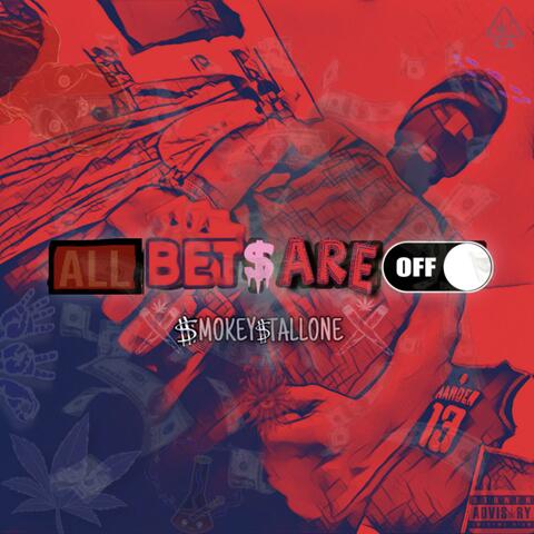 All Bet$ Are Off
