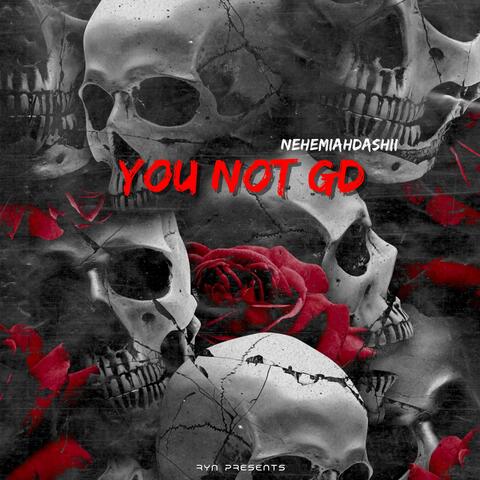 You Not GD