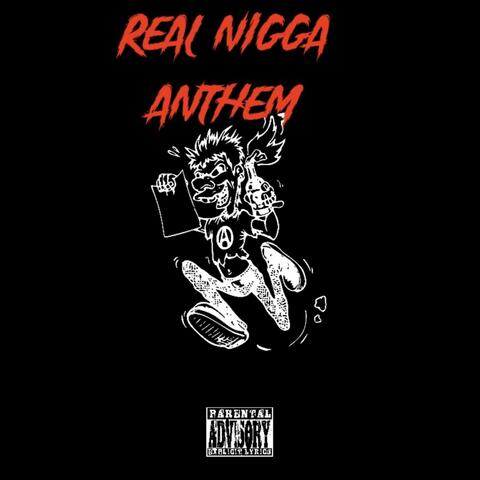 Real Nigga Anthem