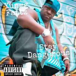 Stay Dangerous