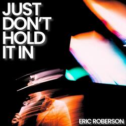 Just Don't Hold It In