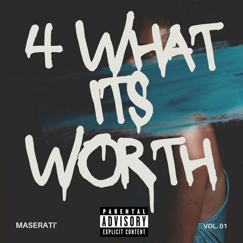 4 What Its Worth