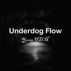 Underdog Flow