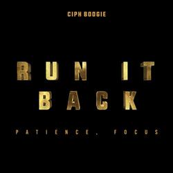 RUN IT BACK (Patience, Focus) (Clean)