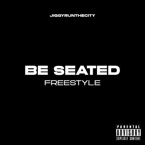 Be Seated (Freestyle)