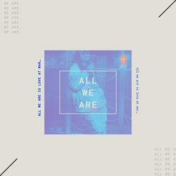 All We Are
