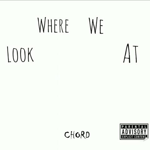 Look Where We At