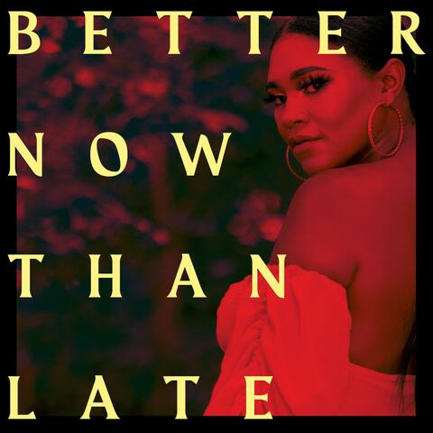 Better Now Than Late