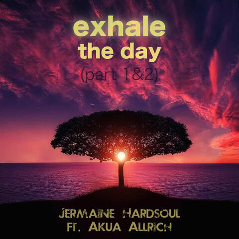 Exhale the Day