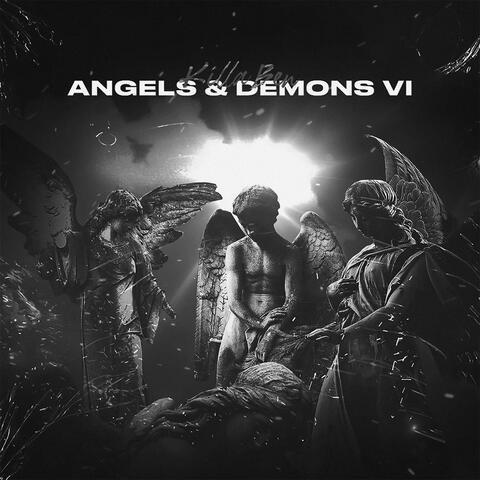 Angels & Demons VI