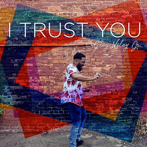 I Trust You