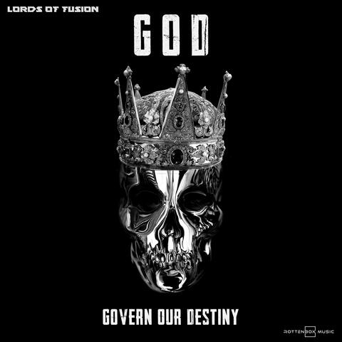 GOD: GOVERN OUR DESTINY