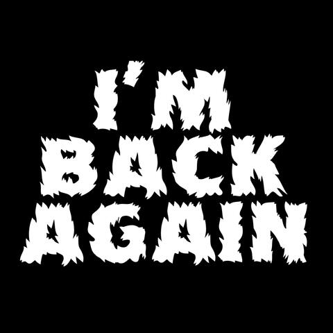 Back Again