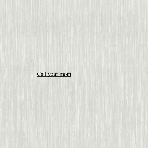 Call your mom