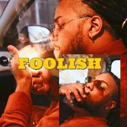 FOOLISH