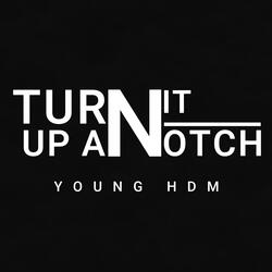 Turn It Up A Notch