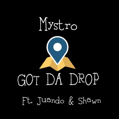 Got Da Drop