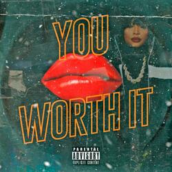 You Worth It