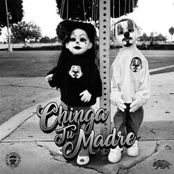 Chinga Tu Madre