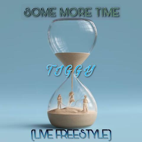 SOME MORE TIME (LIVE FREESTYLE)