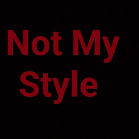Not My Style