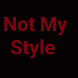 Not My Style