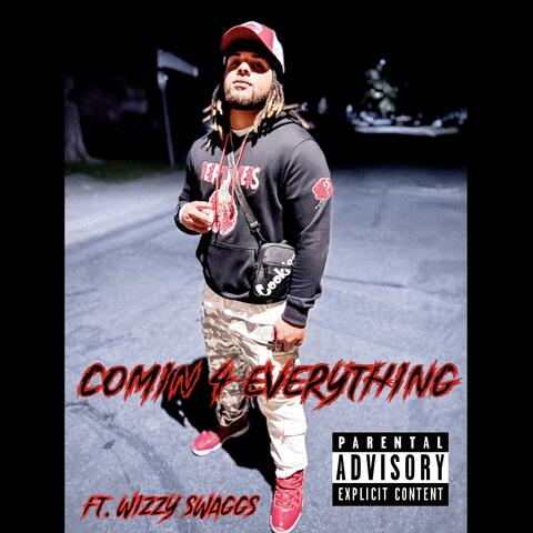 Comin 4 Everything