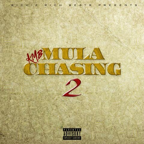 MULA CHASING 2