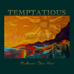 TEMPTATIOUS (Nickname You Kim)
