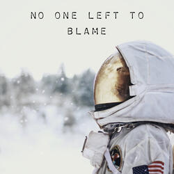 No One Left To Blame