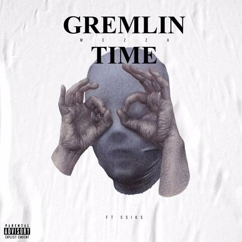 Gremlin Time