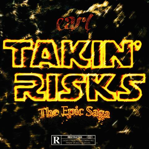 Takin' Risks: The Epic Saga