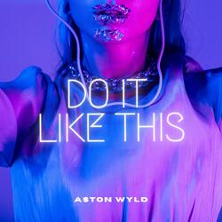 Do It Like This