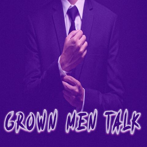 Let Grown Men Talk