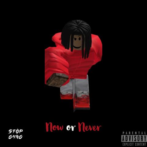 Now Or Never